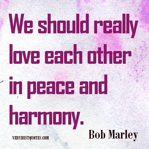 bob-marley-quotes-picture-we-should-really-love-each-other-in-peace-E6GmoQ-quote